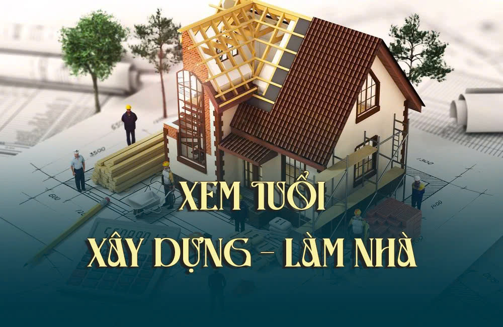 xem tuổi làm nhà