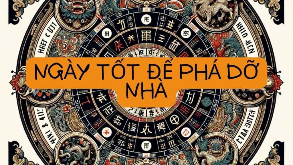 xem ngày phá dỡ nhà cũ