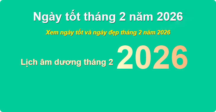 ngày tốt tháng 2