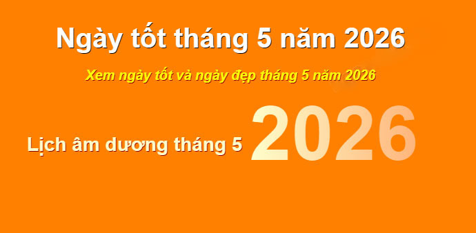 ngày tốt tháng 5