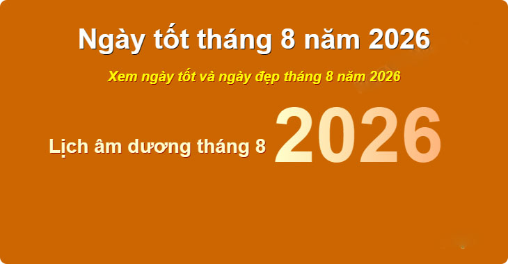 ngày tốt tháng 8